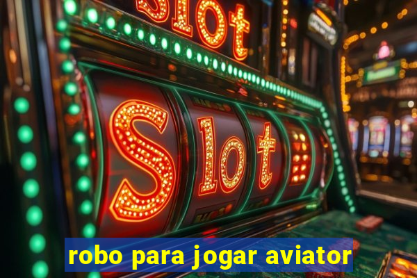 robo para jogar aviator